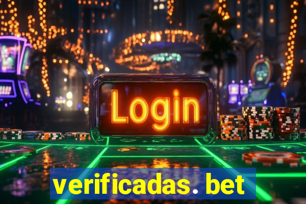 verificadas. bet